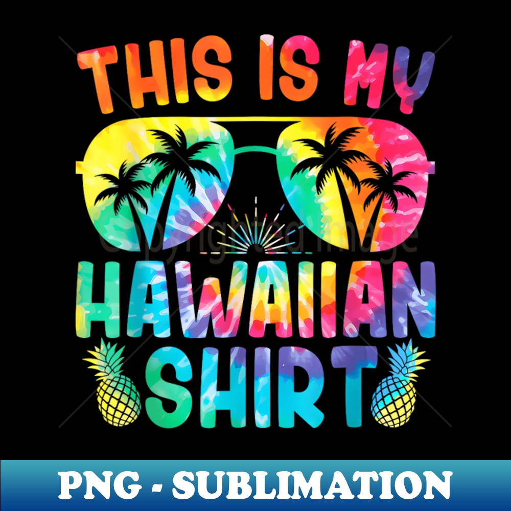 This Is My Hawaiian Tropical Luau Costume Party Wear - Premium Sublimation Digital Download