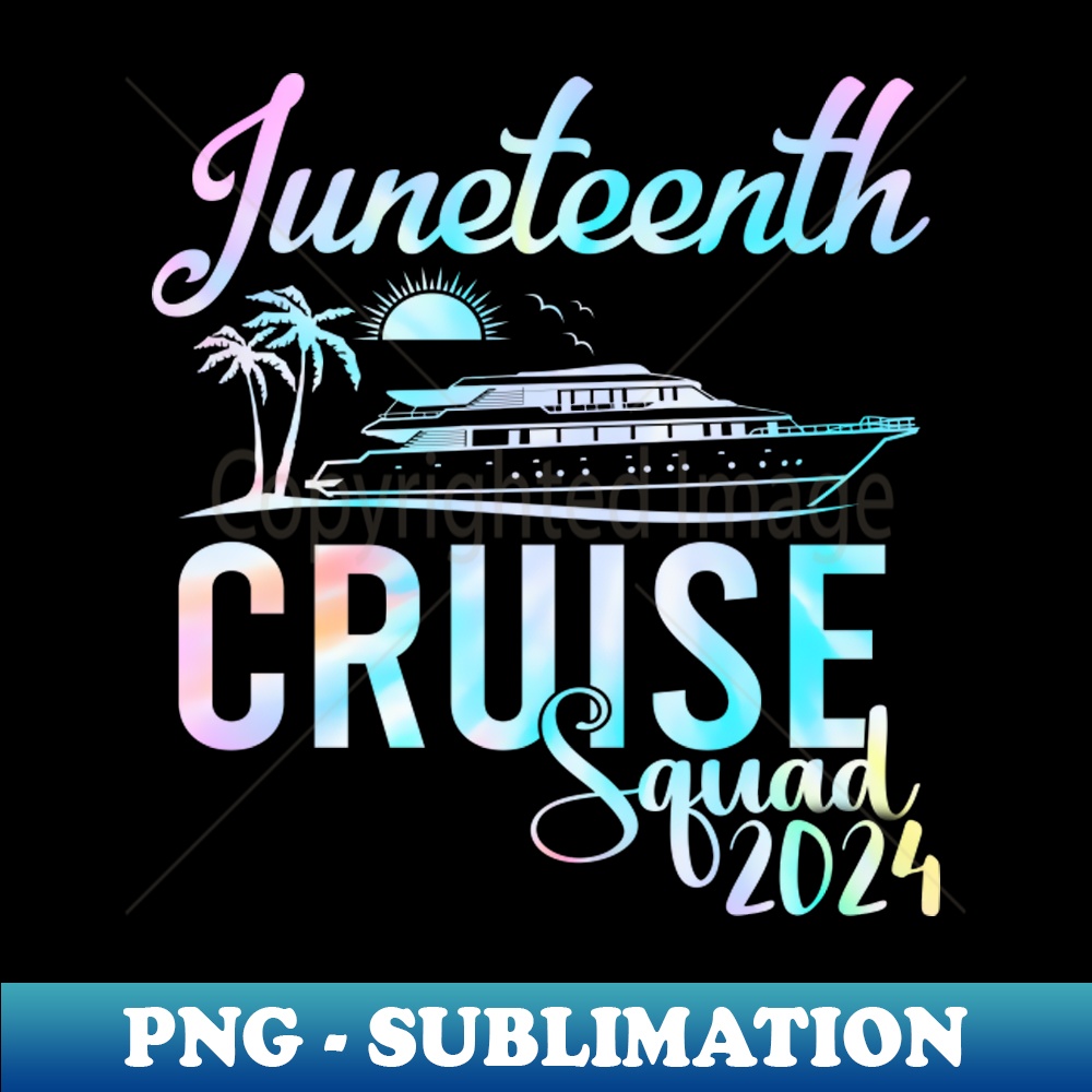 Juneteenth Cruise 2024 Family Friends Vacation Matching Tee - Instant Sublimation Digital Download