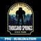 Thousand Springs Idaho Bigfoot Sasquatch 1 - Digital Sublimation Download File