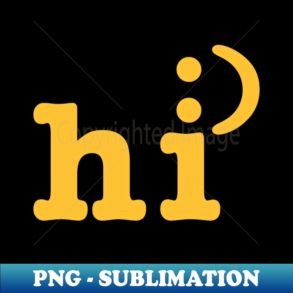 Smiley Face Hi in yellow - PNG Sublimation Digital Download