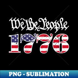 we the people 1776 us flag - trendy sublimation digital download