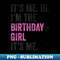 134 Its Me Hi Im The Birthday Girl Its Me Kids Birthday Party T-Shirt - Trendy Sublimation Digital Download