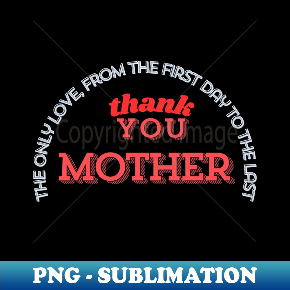 mother day, thank you mother - PNG Transparent Sublimation Design