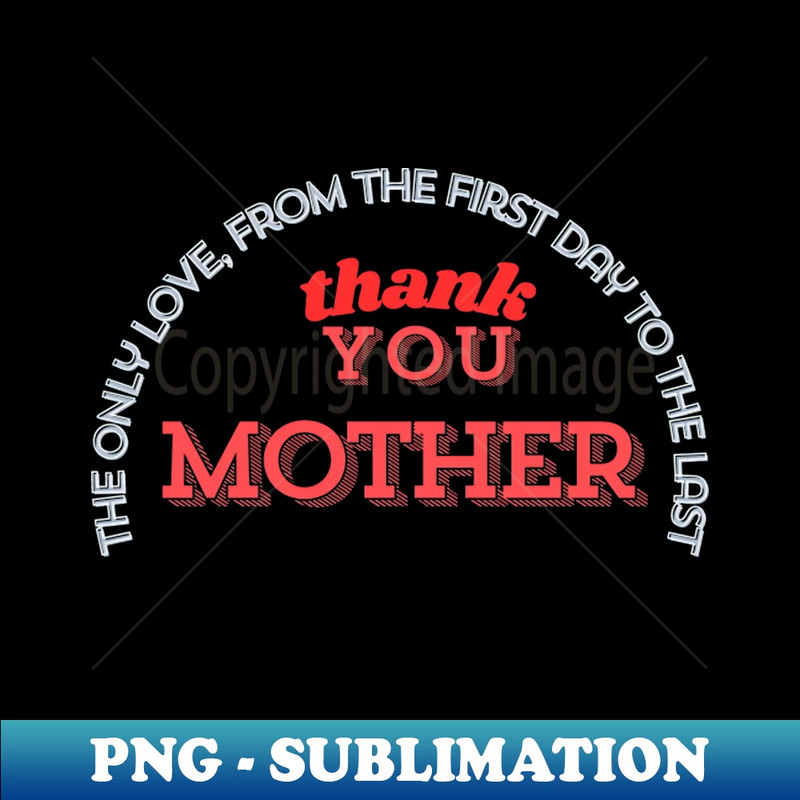 mother day, thank you mother - PNG Transparent Sublimation Design
