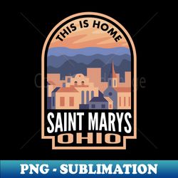 downtown saint marys ohio this is home - instant sublimation digital download