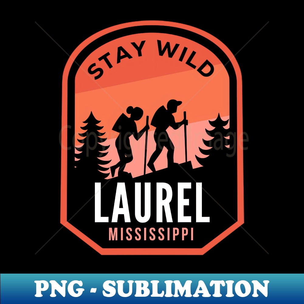 Laurel Mississippi Hiking in Nature - Sublimation-Ready PNG File