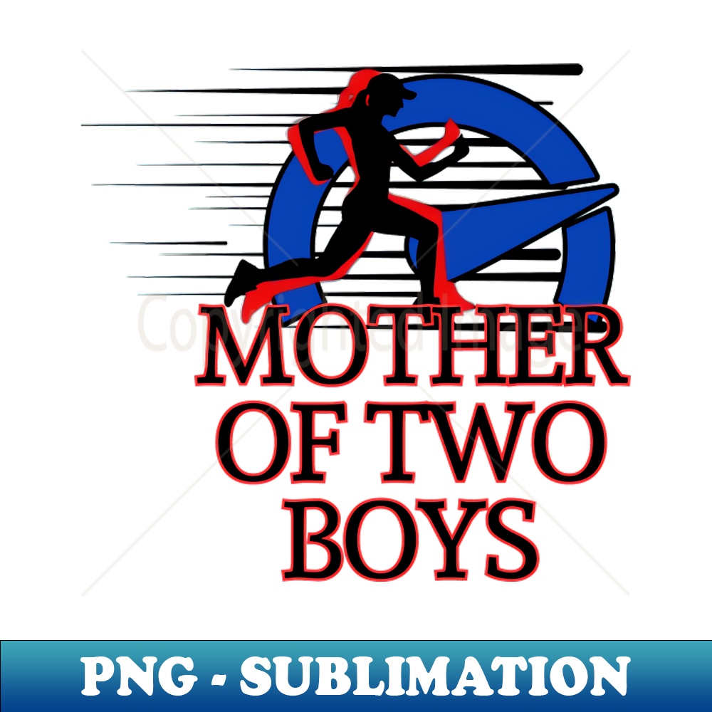MOTHER OF TWO BOYS - Special Edition Sublimation PNG File