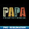 Papa if he can't fix it , no one can Fathers day - Professional Sublimation Digital Download