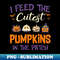 Halloween I Feed The Cutest Pumpkins In The Patch - Decorative Sublimation PNG File