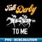 s Talk Derby To Me Horse Racing Fan Funny Derby Day - Instant Sublimation Digital Download