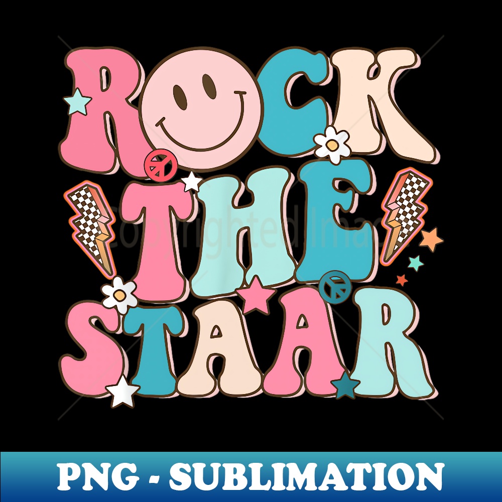 Rock The Staar Test Testing Day Retro Groovy Teacher Stars - Exclusive PNG Sublimation Download