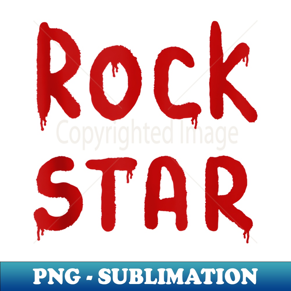 Rock Star Rock And Roll - Sublimation-Ready PNG File