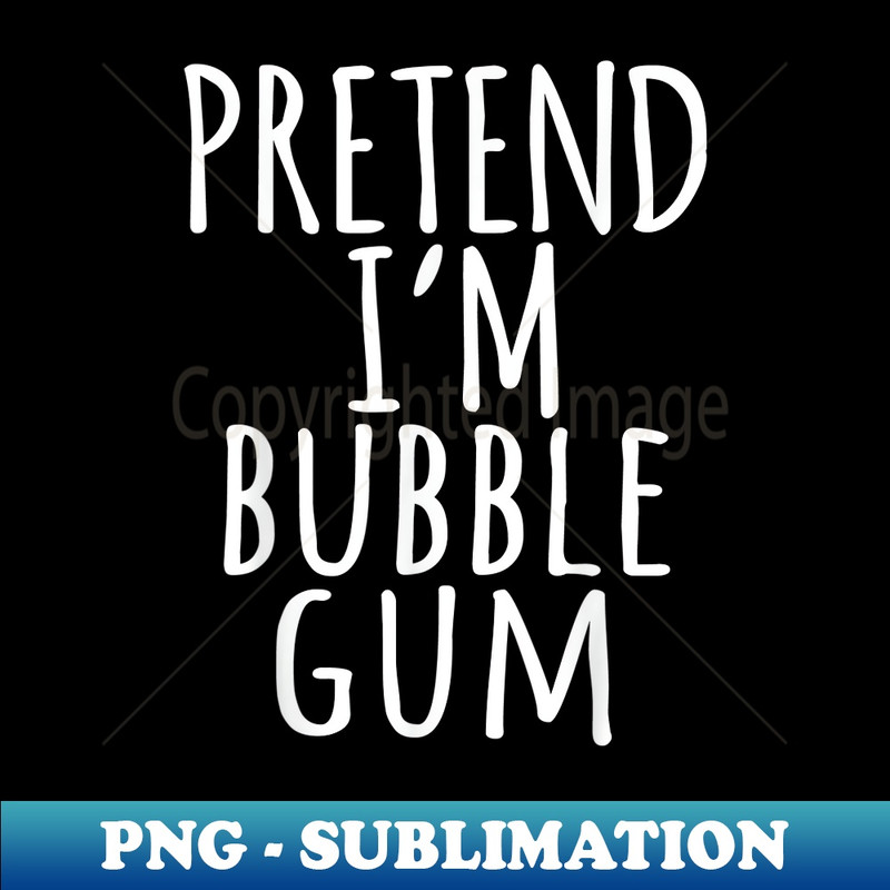 Funny Lazy Halloween Costume - Pink Bubble Gum Candy T - PNG Sublimation Digital Download