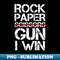 Rock Paper Scissors Gun I Win Gun Lover - On Back - Exclusive PNG Sublimation Download