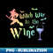 Witch Way To The Wine Halloween Wine Lover Rainbow Fun - High-Resolution PNG Sublimation File