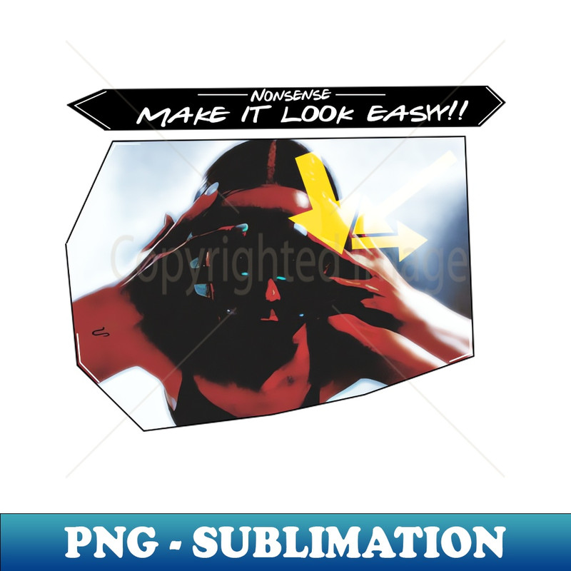 Make It Look Easy!! - Retro PNG Sublimation Digital Download