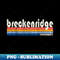 Vintage 70s 80s Style Breckenridge, CO - Artistic Sublimation Digital File
