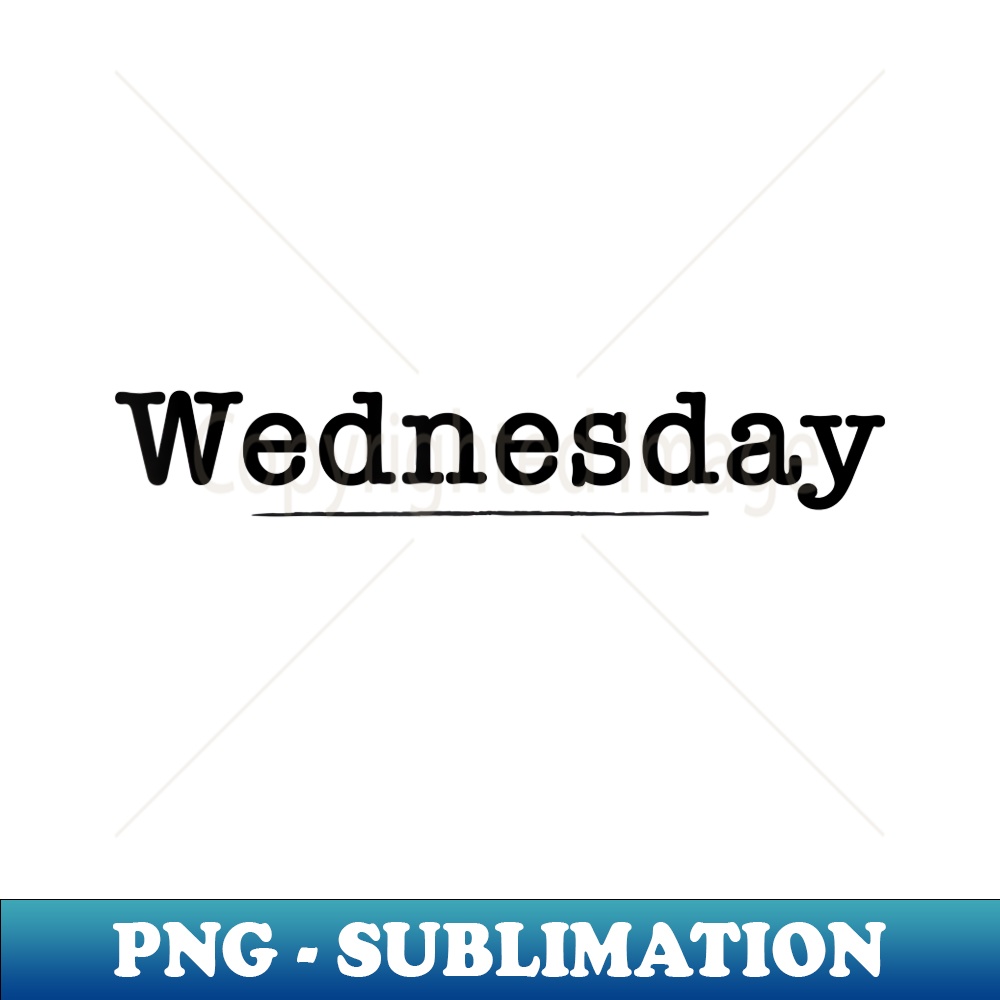 Days of the Week Wednesday (more colors) - Exclusive PNG Sublimation Download