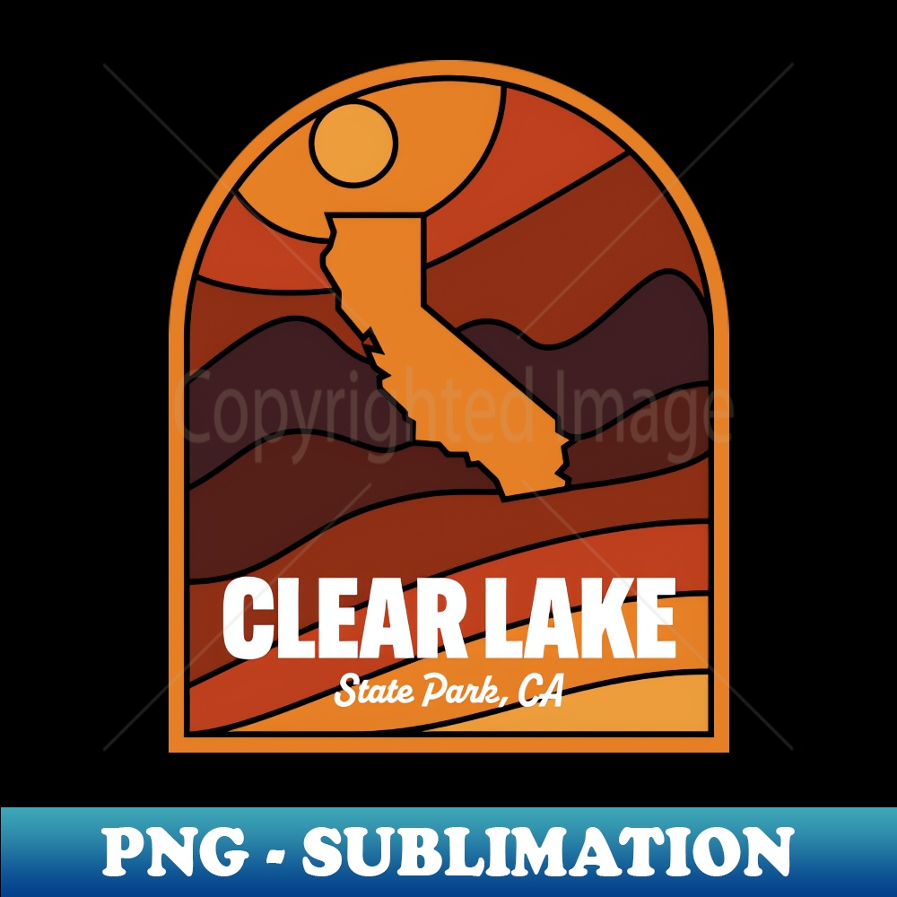 Clear Lake State Park California - Professional Sublimation Digital Download