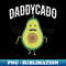 Daddycado Funny Avocado Daddy Announcement - Elegant Sublimation PNG Download