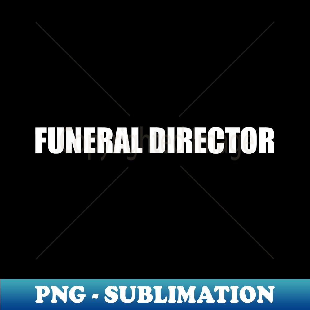 Easy Costume Funeral Director - Professional Sublimation Digital Download