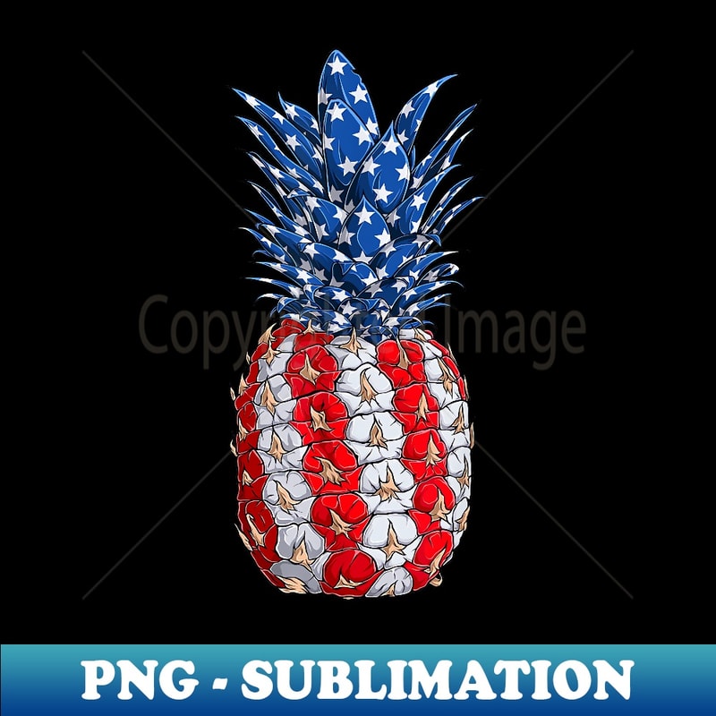 Pineapple American Flag 4th of July Patriotic USA - Unique Sublimation PNG Download