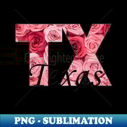 tx roses texas pride state - creative sublimation png download