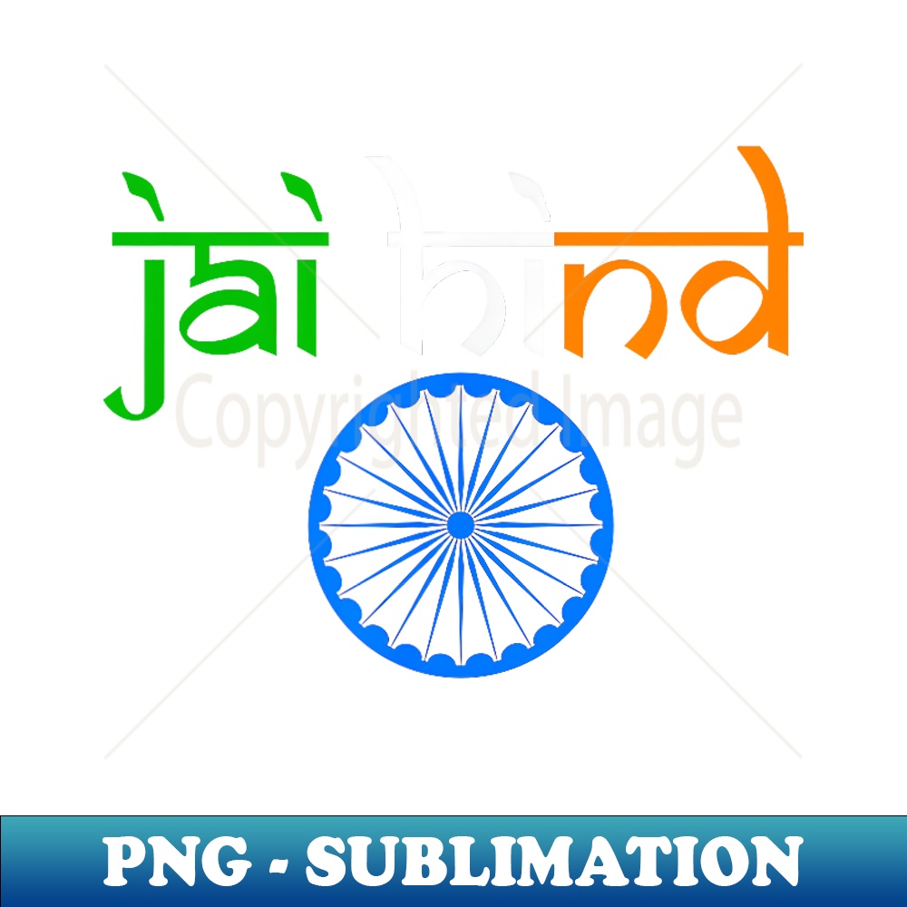India Independence Tiranga Jai Hind Flag Freedom Day - PNG Transparent Digital Download File for Sublimation