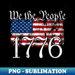 we the people 1776 u.s. constitution freedom american flag - professional sublimation digital download