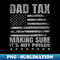 Dad Tax Making Sure Its Not Poison American Flag Fathers Day - PNG Sublimation Digital Download