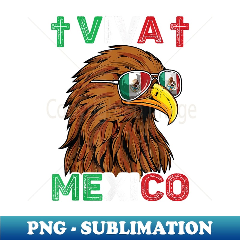 Mexico Flag Men Mexican Eagle Viva Mexico - Professional Sublimation Digital Download