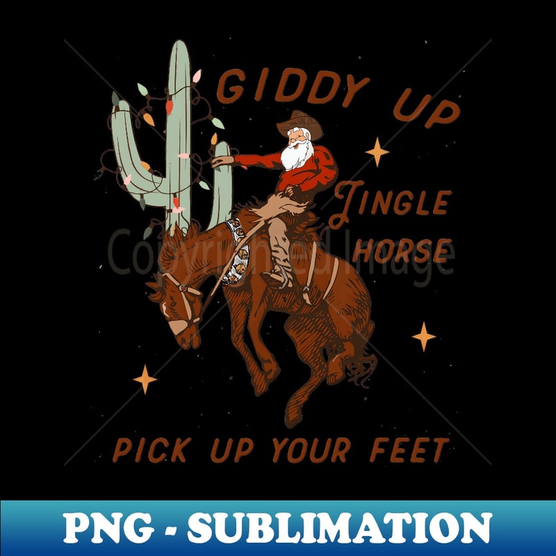 Giddy Up Jingle Horse Pick Up Your Feet Cowboy Santa Cactus - Instant PNG Sublimation Download
