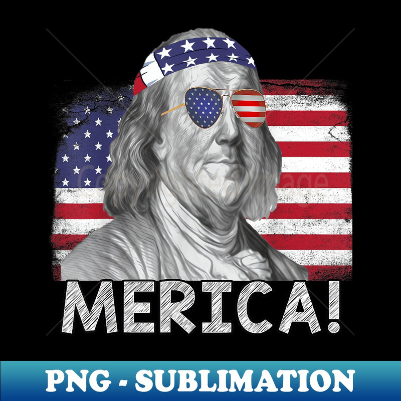 Ben Franklin 4th of July Boys Men Merica American Flag - Aesthetic Sublimation Digital File