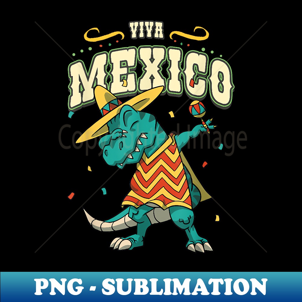Viva Mexico Rex Dinosaur Mexican Independence Adult - PNG Transparent Sublimation File
