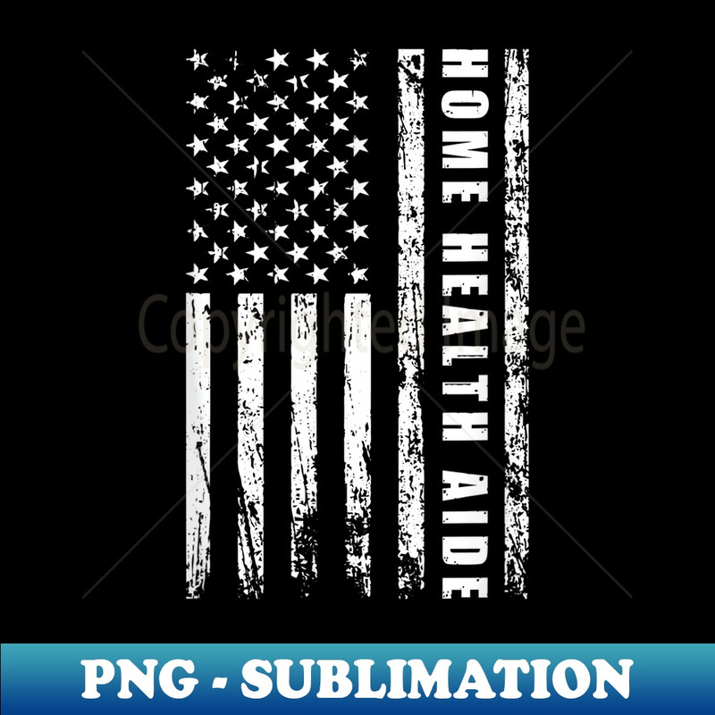 Memorial Day, home health aide patriotic usa flag - Exclusive Sublimation Digital File