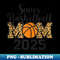 Senior Mom 2025 Basketball Class Of 2025 Grad Graduation - Exclusive Sublimation Digital File