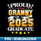 Proud Granny of a Class of 2025 Graduate Granny Senior 2025 - Decorative Sublimation PNG File