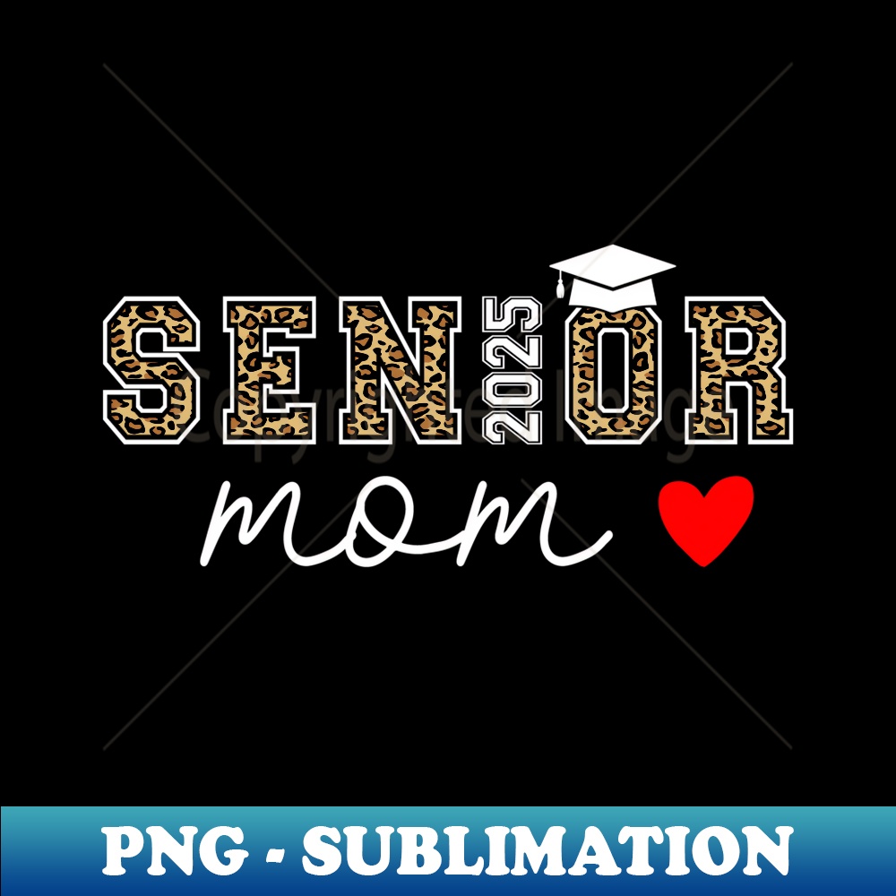 Mom Senior 2025 Proud Mom Of A Class Of 2025 Graduate - Retro PNG Sublimation Digital Download