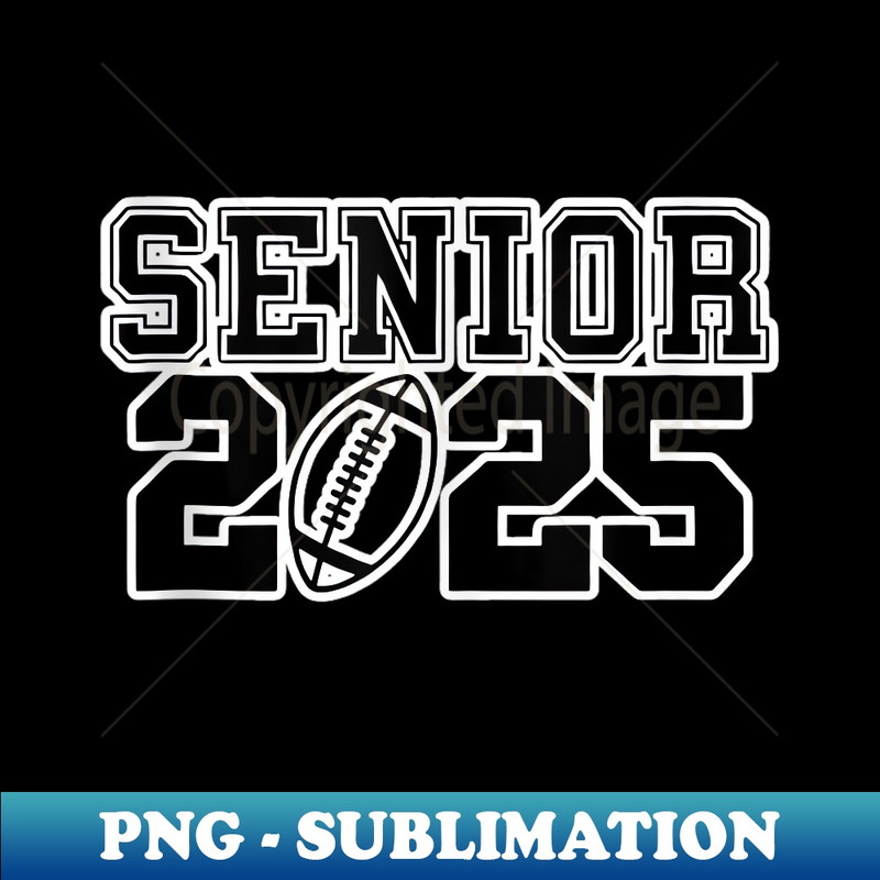 Proud Mom Of A Football Senior 2025 - High-Quality PNG Sublimation Download