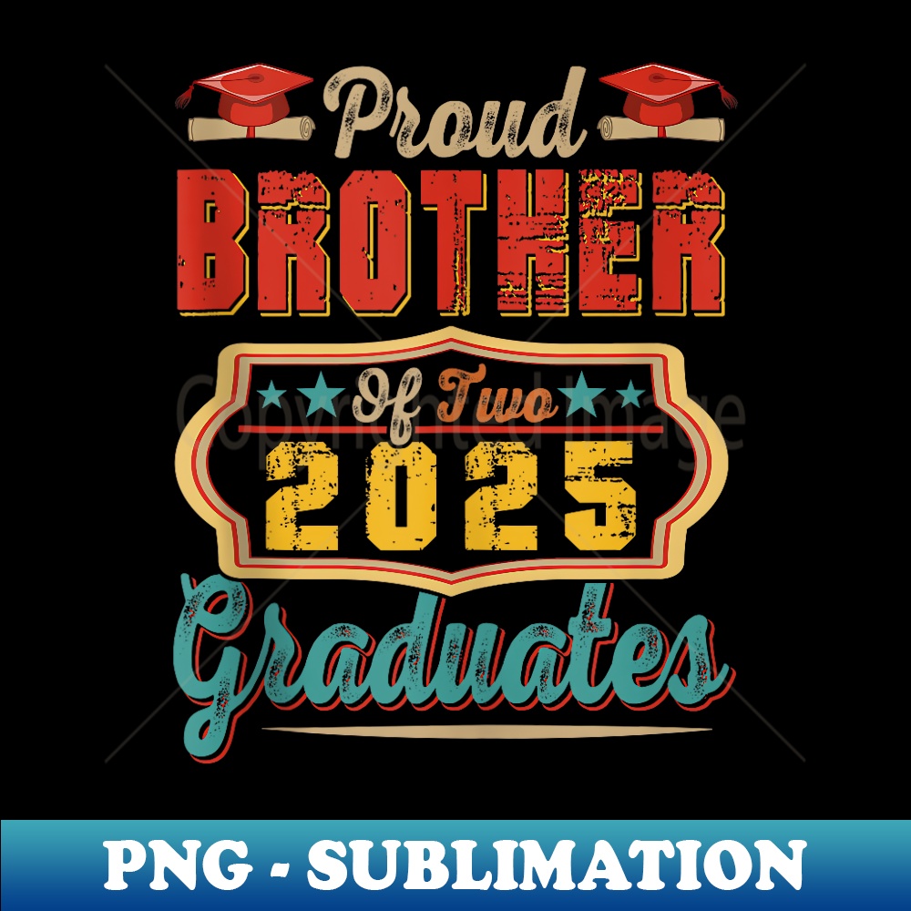 Vintage Proud Brother Of Two 2025 Graduates Matching Family - Trendy Sublimation Digital Download
