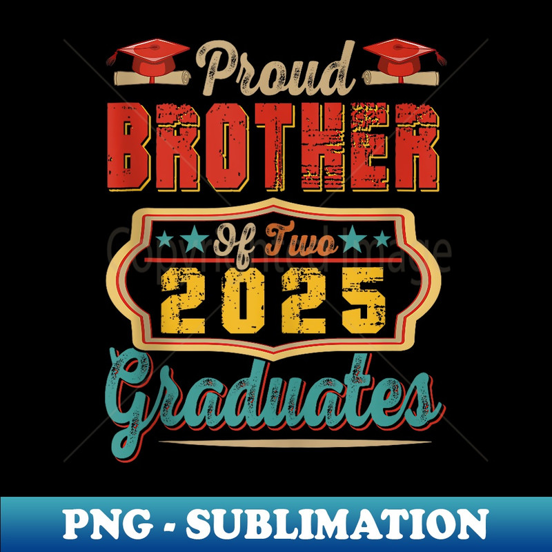 Vintage Proud Brother Of Two 2025 Graduates Matching Family - Trendy Sublimation Digital Download