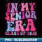 In My Senior Era Class of 2025 Senior 2025 - Elegant Sublimation PNG Download