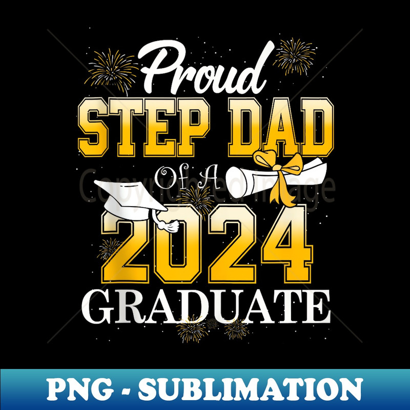Proud Step Dad of a Class of 2025 Graduate Step Dad Senior - Aesthetic Sublimation Digital File