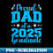 Proud Dad Of A 2025 Graduate Senior Family Graduation - Stylish Sublimation Digital Download