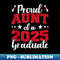 Proud Aunt Of A 2025 Graduate Senior Family Graduation - High-Quality PNG Sublimation Download