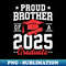 Senior 2025 Class of 2025 Proud Brother Of a 2025 Graduate - PNG Sublimation Digital Download