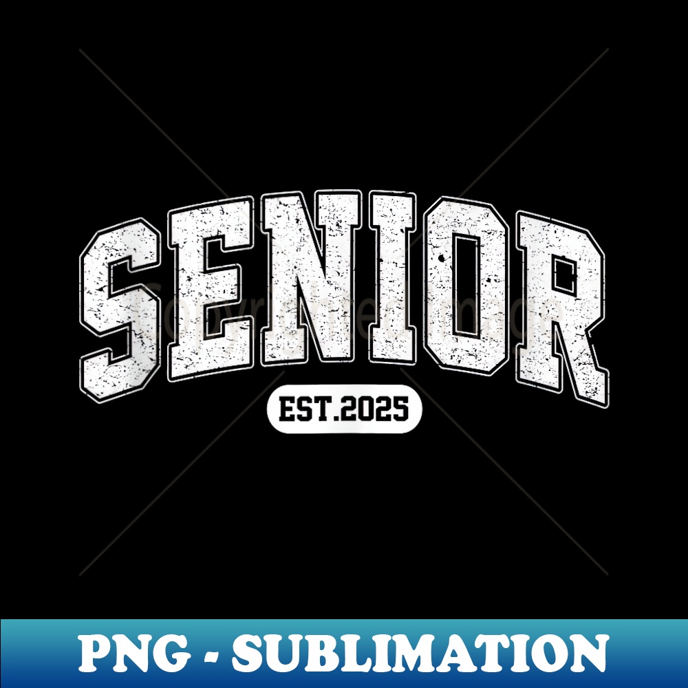 Vintage Seniors Graduation 2025 Senior 2025 Class of 2025 - Sublimation-Ready PNG File