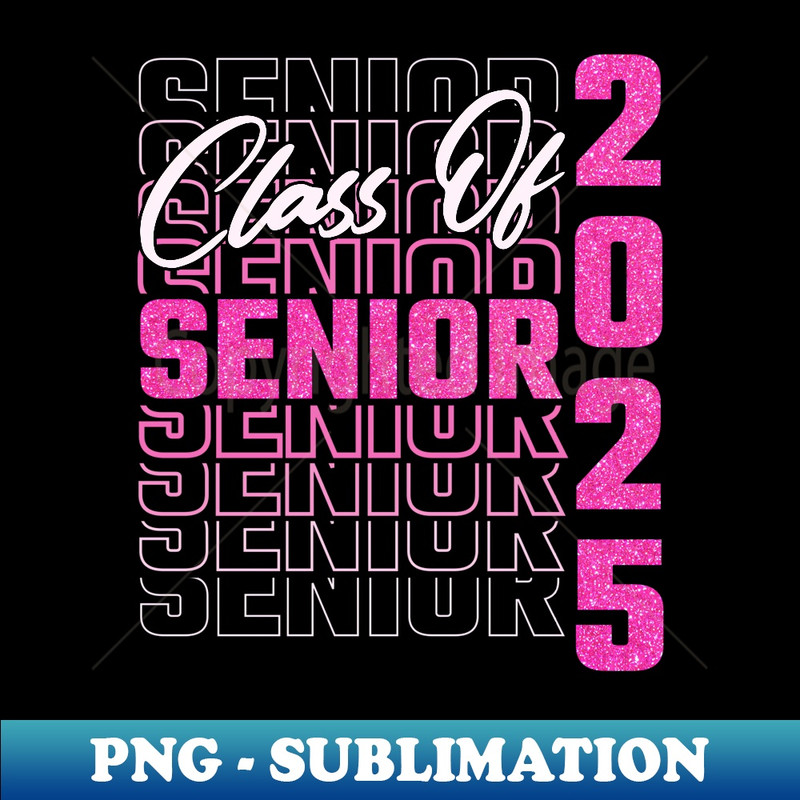Class of 2025 Senior High School Graduation - Digital Sublimation Download File