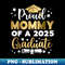 Proud Mommy of a 2025 Graduate Mom Senior 2025 - Elegant Sublimation PNG Download
