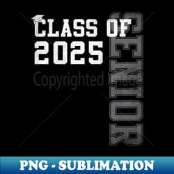 senior 2025 class of 2025 seniors graduation 2025 graduate - trendy sublimation digital download